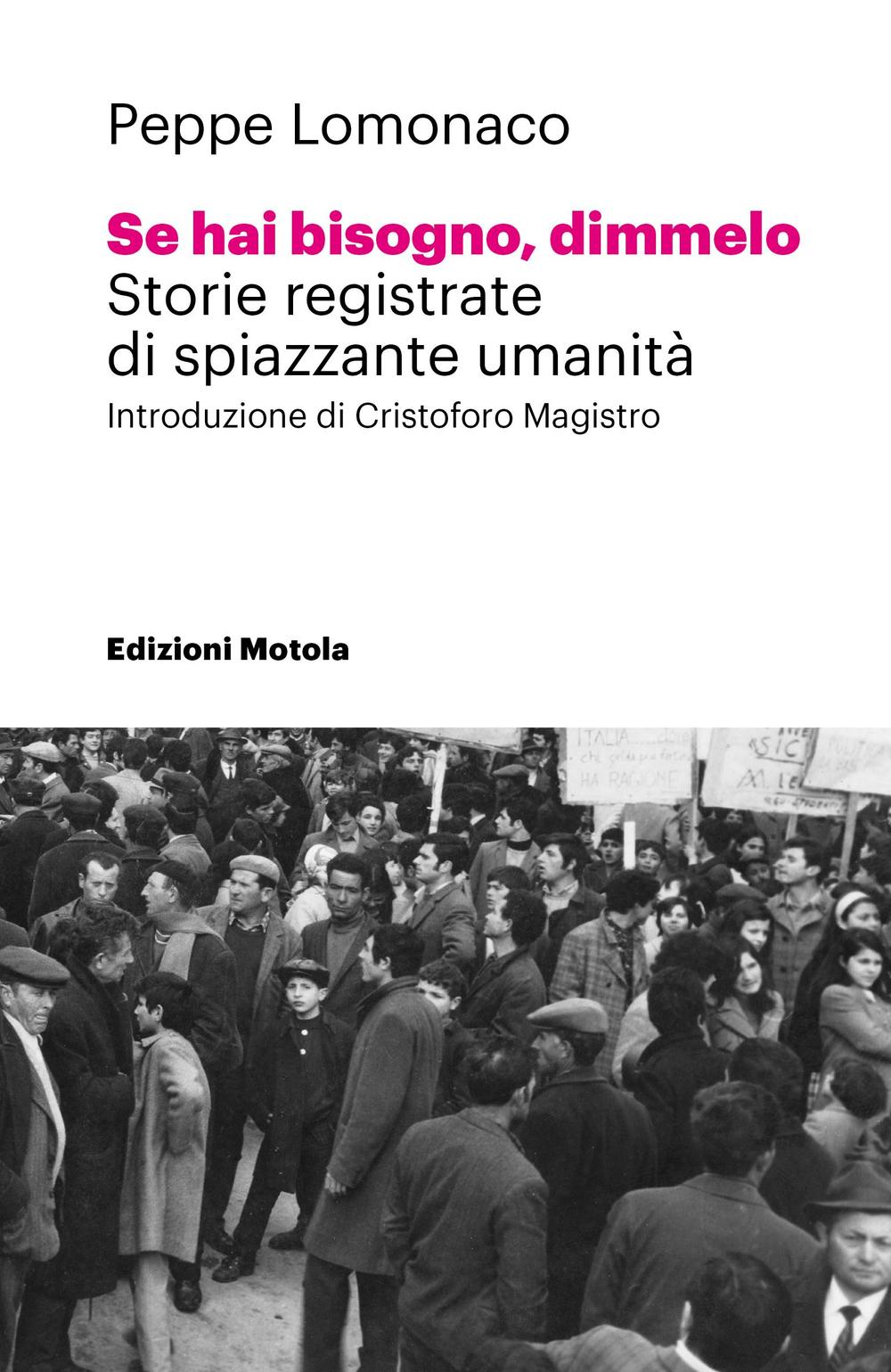Se hai bisogno, dimmelo. Storie registrate di spiazzante umanità