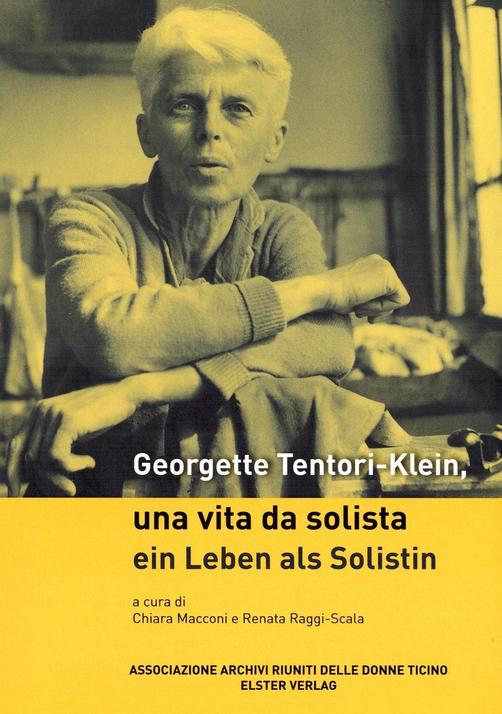 Georgette Tentori-Klein. Una vita da solista-Ein Leben als Solistin