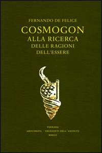 Cosmogon. Alla ricerca delle ragioni dell'essere