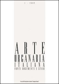 Arte organaria italiana. Documenti fonti e studi. Vol. 2