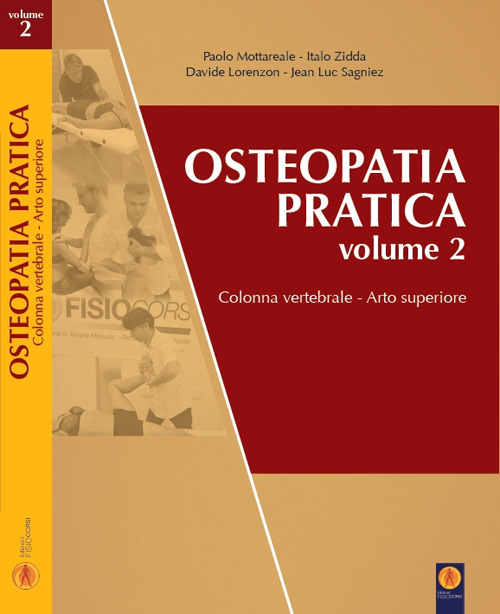 Osteopatia pratica. Vol. 2: Arti superiori. Colonna vertebrale