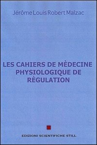 Les cahiers de medecine physiologique de regulation