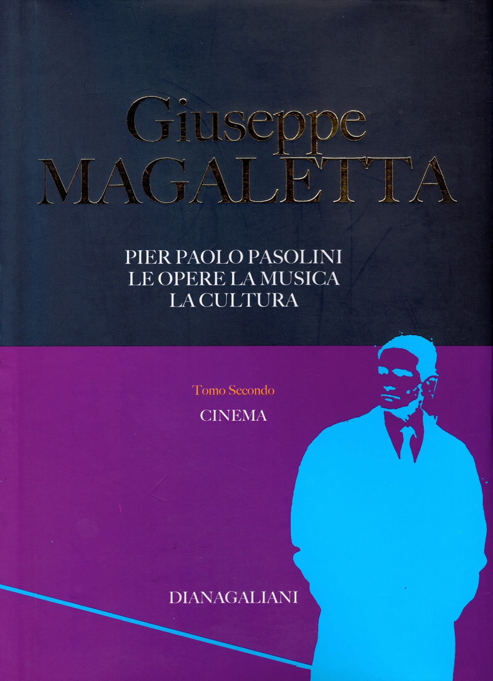 Pier Paolo Pasolini. Le opere, la musica, la cultura. Vol. 2: Cinema