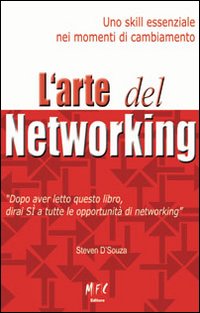 L'arte del networking. Uno skill essenziale nei momenti di cambiamento