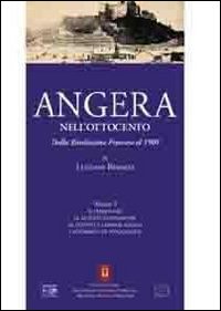 Angera nell'Ottocento. Vol. 2: Dalla Rivoluzione francese al 1900