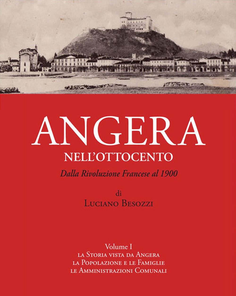 Angera nell'Ottocento. Vol. 1: Dalla Rivoluzione francese al 1900