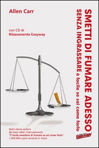 Smetti di fumare adesso, senza ingrassare è facile se sai come farlo