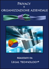 Privacy e organizzazione aziendale. DVD-ROM