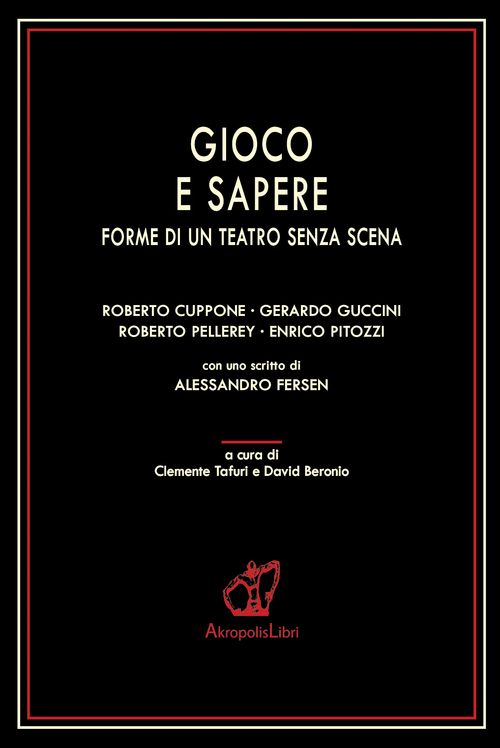 Gioco e sapere. Forme di un teatro senza scena