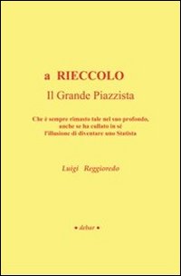 A rieccolo. Il grande piazzista. Che è sempre rimasto tale nel suo profondo, anche se ha cullato in sé l'illusione di diventare uno statista