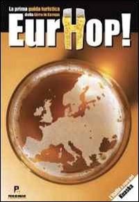 Eurhop! La prima guida turistica alla birra in Europa