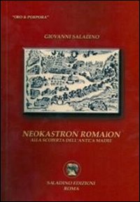 Neókastron Romàion. Alla scoperta dell'antica madre