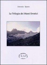 La trilogia dei massi erratici