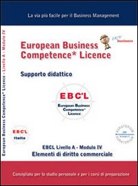 EBCL livello A. Vol. 4: Elementi di diritto commerciale