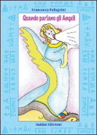 Quando parlano gli angeli