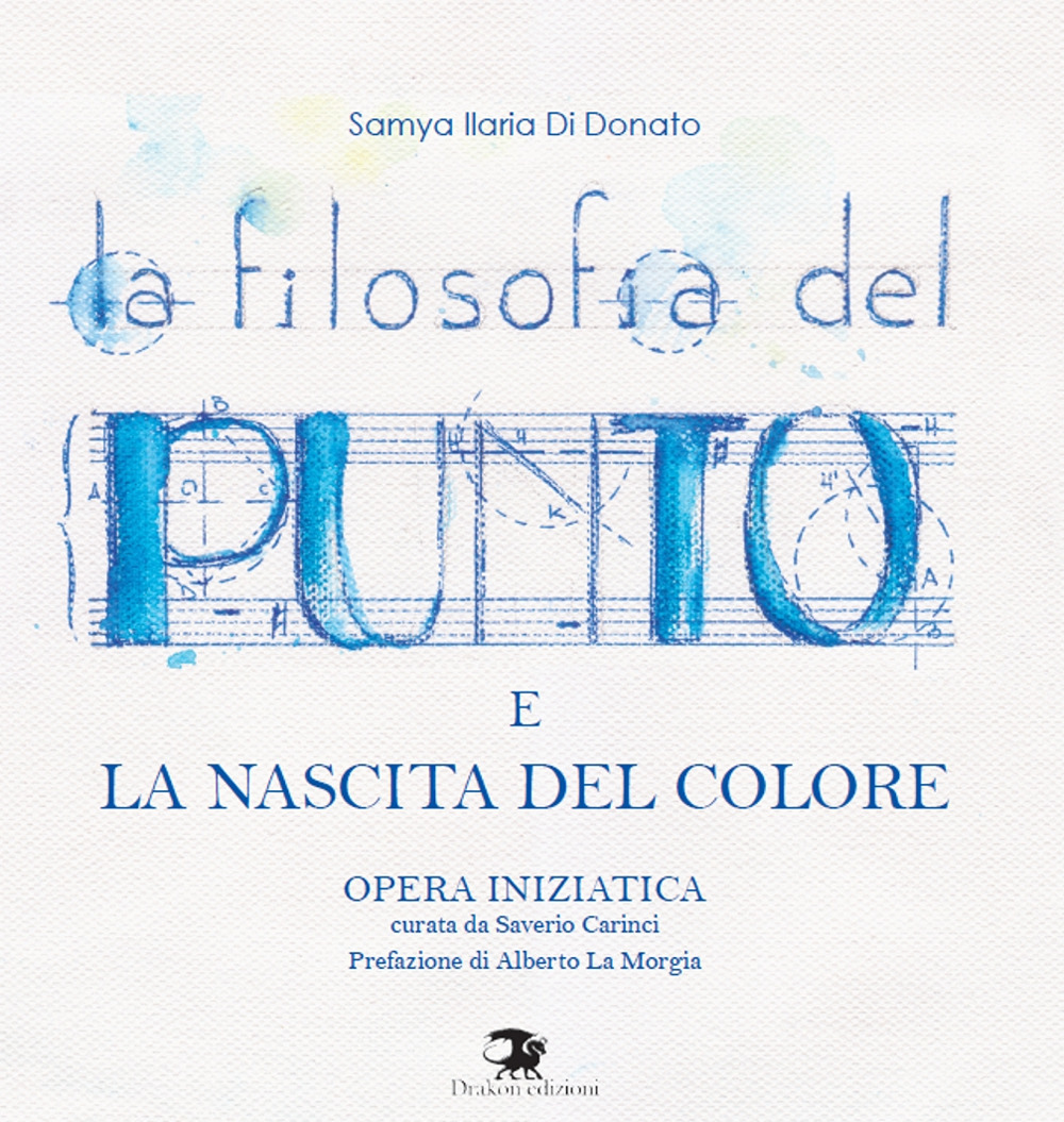 La filosofia del punto e la nascita del colore. Opera iniziatica