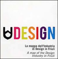 Udesign. La mappa dell'industria di design in Friuli