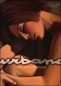 Urbano. Arcane armonie