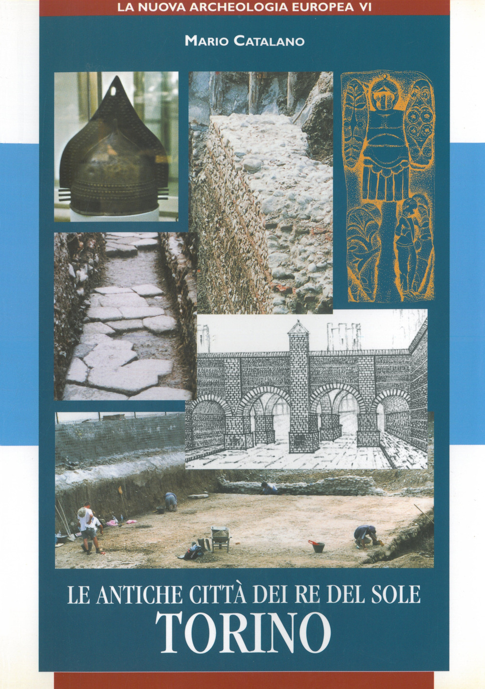 Le antiche città dei re del sole. Torino