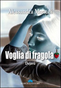 Voglia di fragola. Dejavù