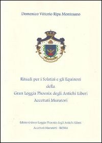 Rituali per i solstizi e gli equinozi della Gran Loggia Phoenix degli antichi Liberi accettati Muratori