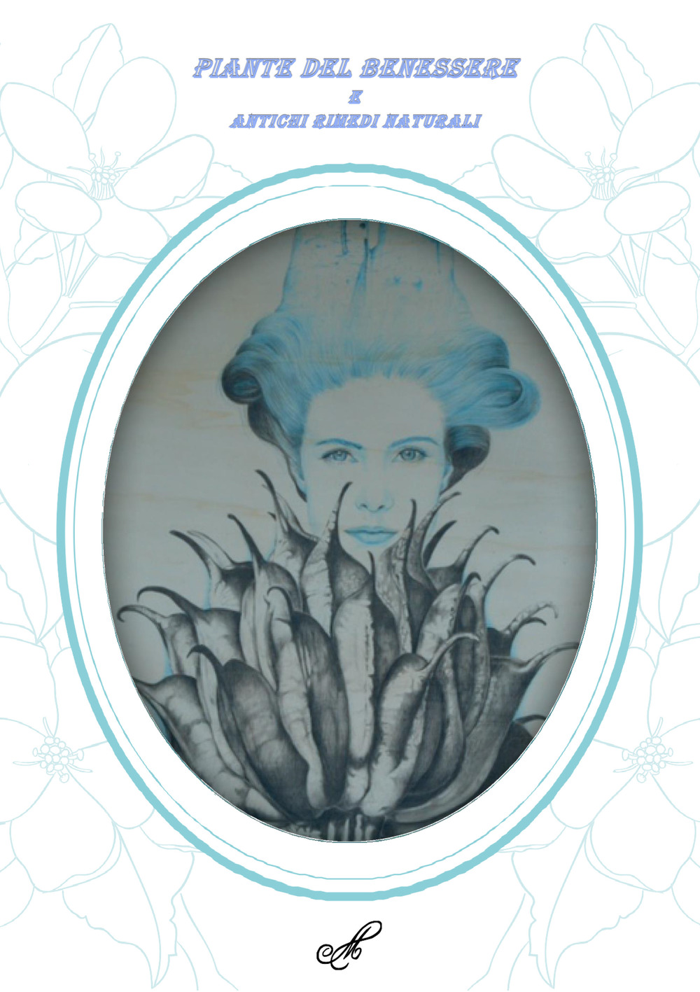 Piante del benessere. E altri antichi rimedi naturali