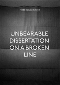 Unbearable dissertation on a broken line