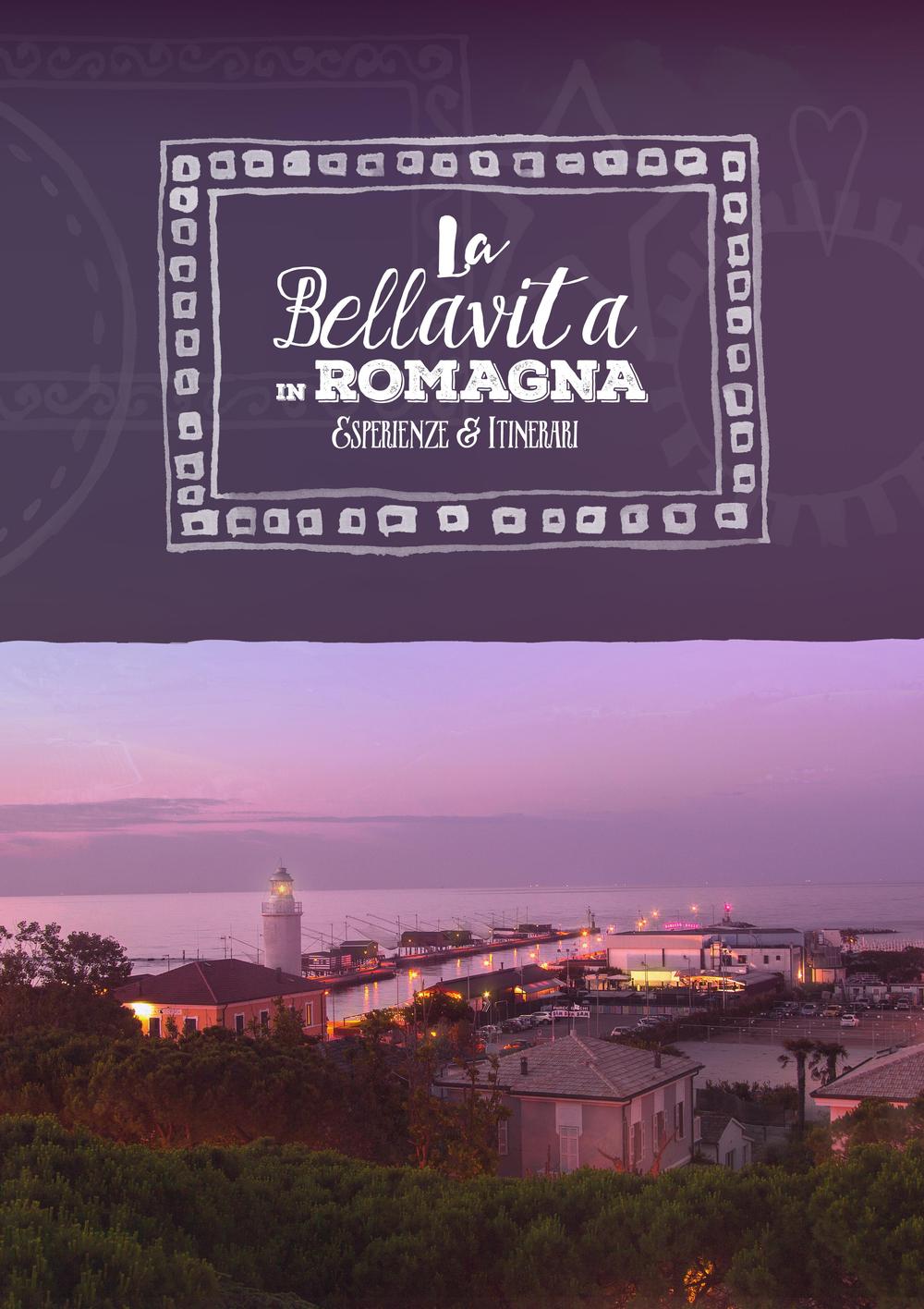 La bellavita in Romagna. Esperienze e itinerari. Ediz. italiana e inglese