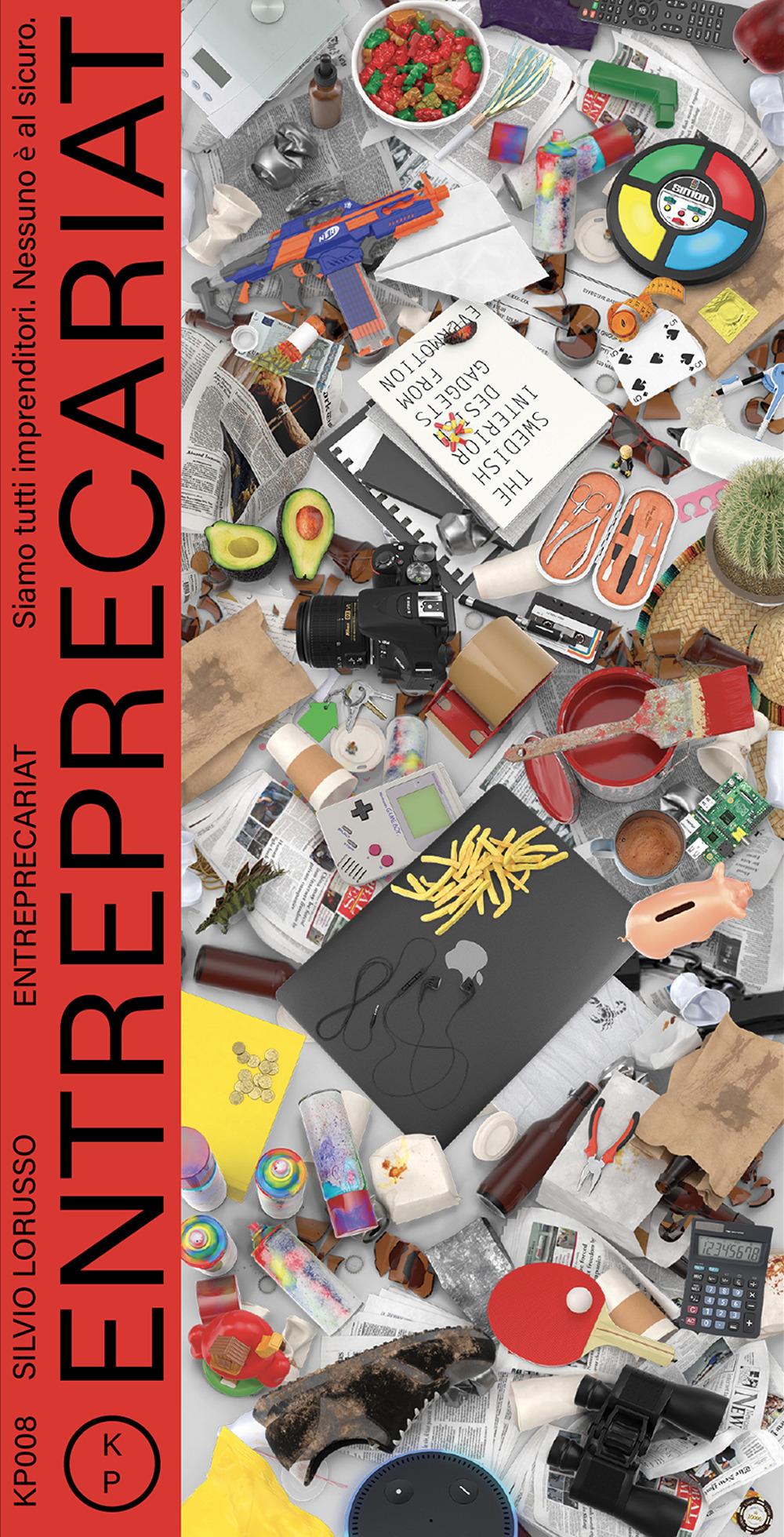 Entreprecariat. Siamo tutti imprenditori. Nessuno è al sicuro