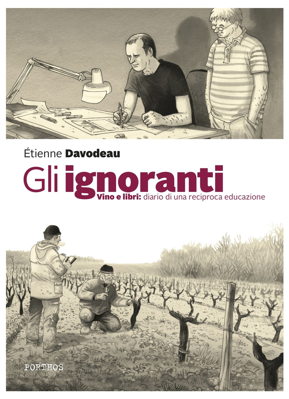 Gli ignoranti. Vino e libri: diario di una reciproca educazione