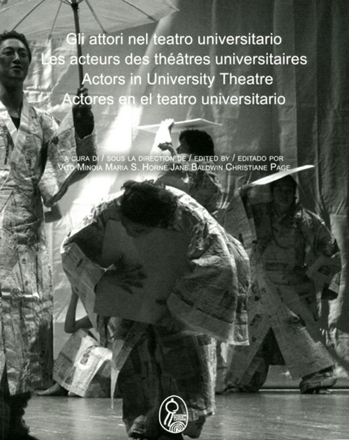 Gli attori nel teatro universitario. Ediz. italiana, francese, inglese e spagnola