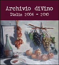 Archivio di Vino Italia 2004-2010. CD-ROM