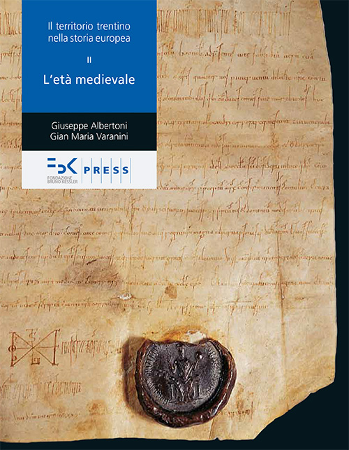 Il territorio trentino nella storia europea. Vol. 2: L'età medievale