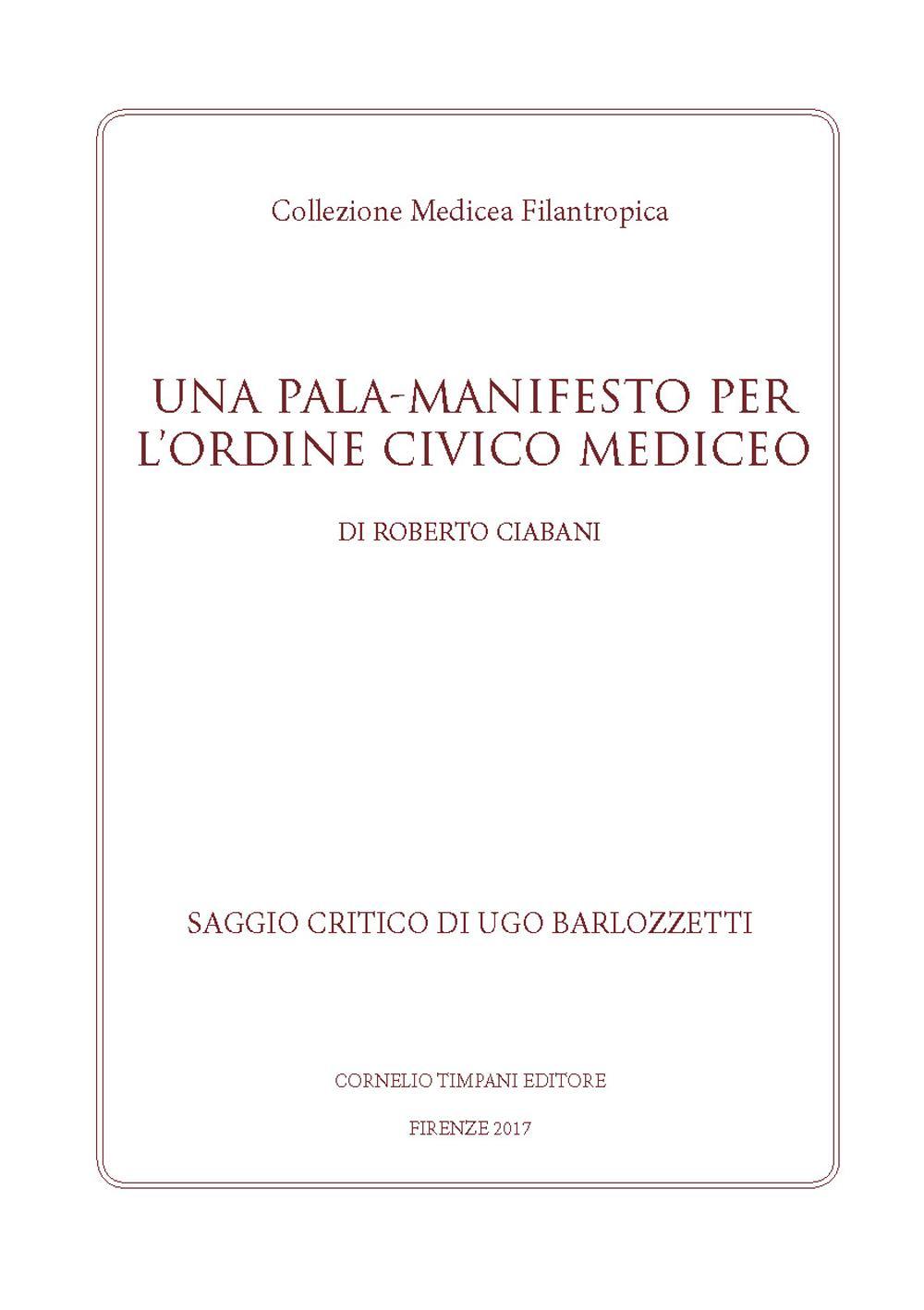 Una Pala-Manifesto per l’Ordine Civico Mediceo
