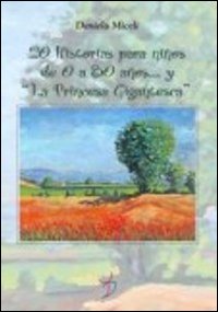 20 historias para niños de 0 a 80 años... y «La principesa gigantesca»