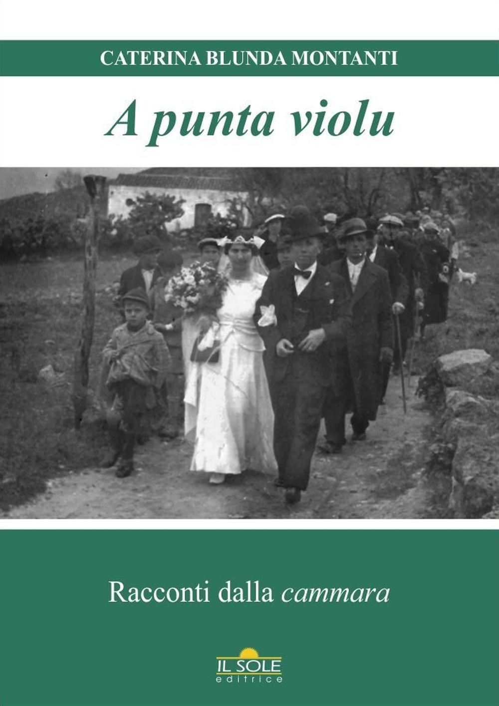 A punta violu. Racconti dalla «cammara»