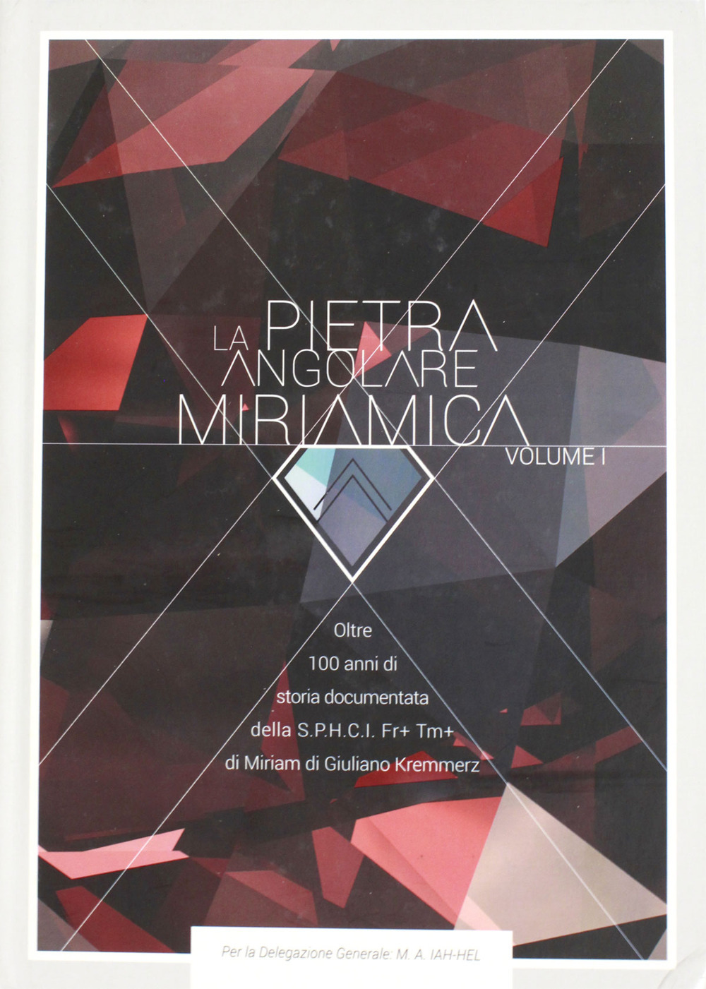 La pietra angolare miriamica. Vol. 1
