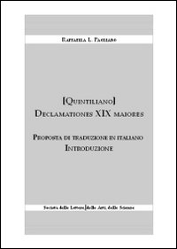 Declamationes XIX maiores. Proposta di traduzione in italiano