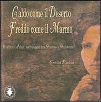 Caldo come il deserto freddo come il marmo. Brahim Achir, un viaggio tra Oriente e Occidente