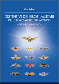 Distintivi dei piloti militari delle forze aeree nel mondo. Origine e significato