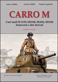 Carro M. Carri medi M 11-39, M 13-40, M 14-41, M 15-42, semoventi e altri derivati. Vol. 2