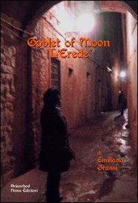 Goblet of Moon. L'erede