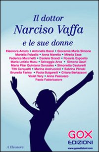 Il dottor Narciso Vaffa e le sue donne