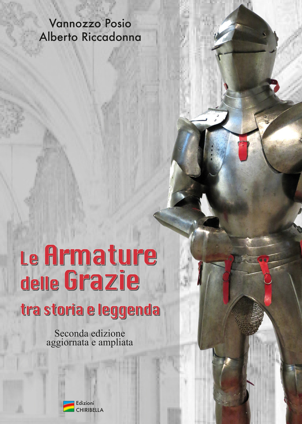 Le Armature delle Grazie tra Storia e Leggenda