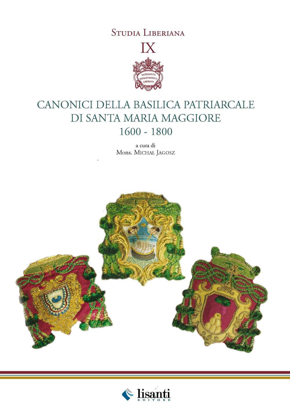 Canonici della basilica patriarcale di Santa Maria Maggiore 1600-1800. Canonici liberiani dal 1600 al 1800