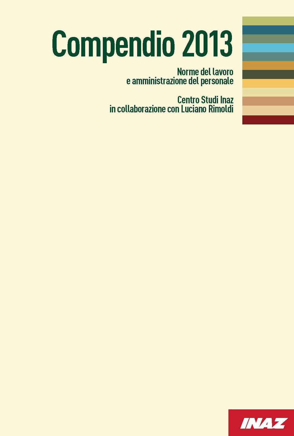 Compendio 2013. Norme del lavoro e amministrazione del personale