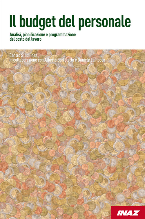 Il budget del personale. Analisi, pianificazione e programmazione del costo del lavoro