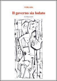 Il governo sia lodato. Dodici racconti