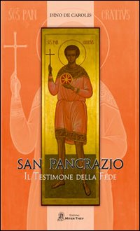 San Pancrazio. Il testimone della fede