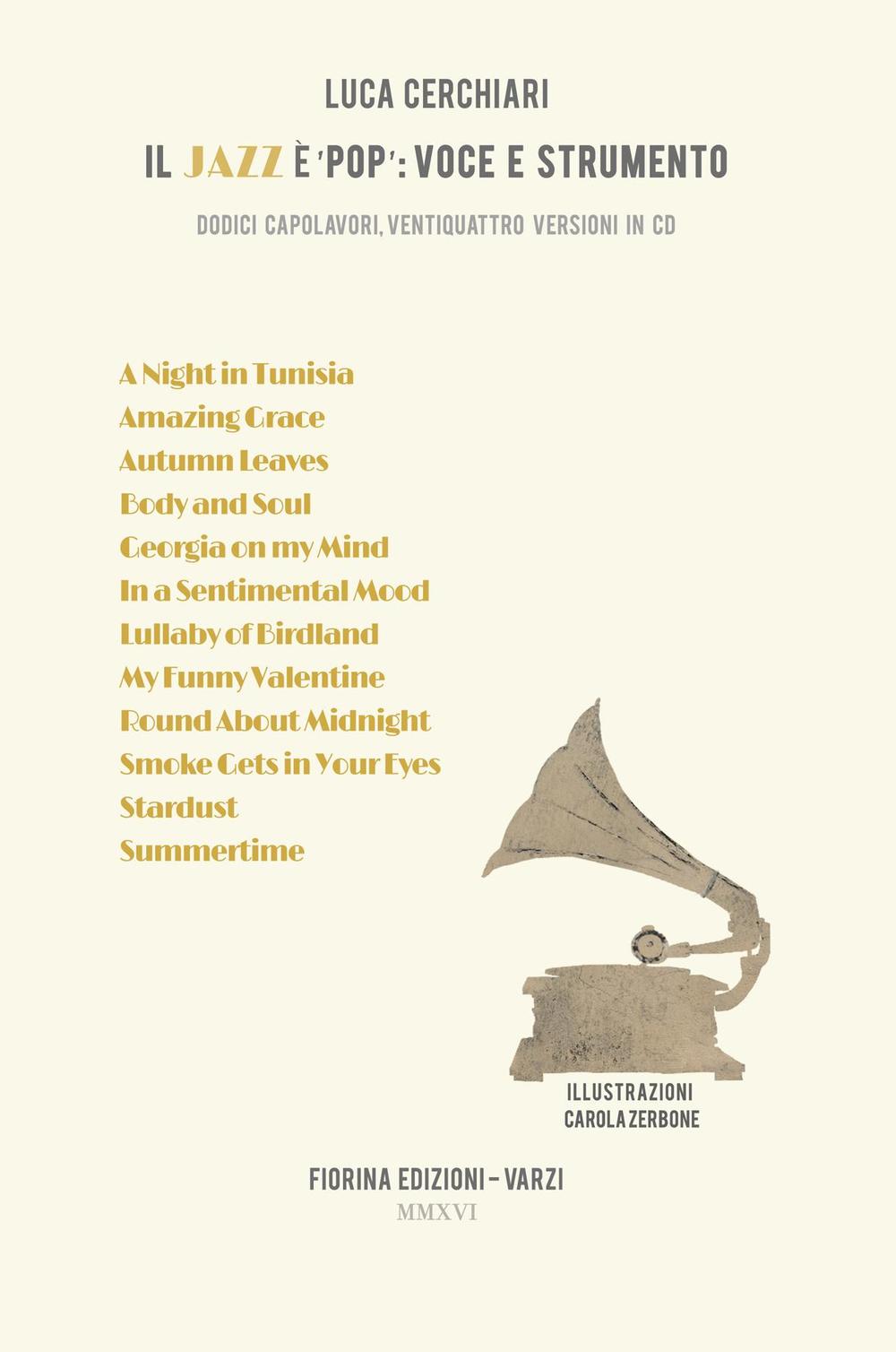Il jazz è pop. Voce e strumento. Dodici capolavori, ventiquattro versioni